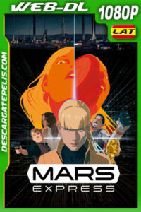 Mars Express (2023) 1080p WEB-DL Latino