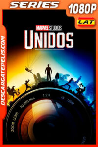 Marvel Studios: Unidos Temporada 1 (2021) 1080p WEB-DL Latino