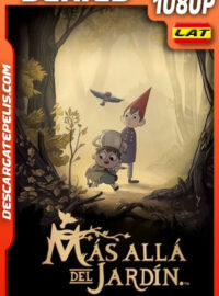 Mas allá del jardín (2014) Temporada 1 1080p WEB-DL Latino