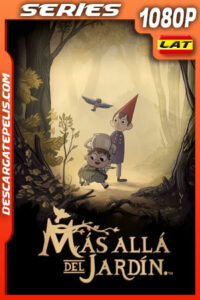 Mas allá del jardín (2014) Temporada 1 1080p WEB-DL Latino