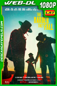 Más dura será la caída (2021) 1080p WEB-DL Latino