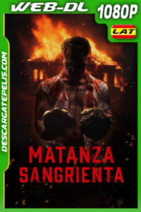 Matanza sangrienta (2024) 1080p WEB-DL Latino