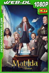 Matilda de Roald Dahl: El musical (2022) 1080p WEB-DL Latino