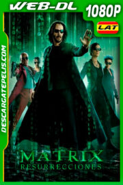 Matrix Resurrecciones (2021) 1080p WEB-DL Latino