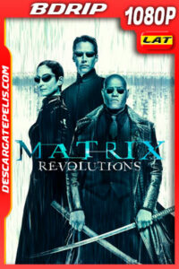 Matrix: Revoluciones (2003) 1080p BDrip REMASTERED Latino