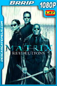 Matrix: Revoluciones (2003) 1080p BRrip REMASTERED Latino