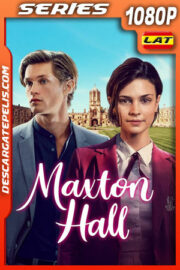 Maxton Hall: Un mundo entre nosotros Temporada 1 (2024) 1080p WEB-DL Latino