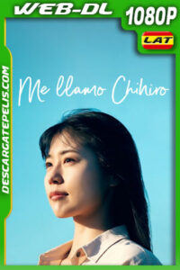 Me llamo Chihiro (2023) 1080p WEB-DL Latino