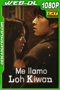 Me llamo Loh Kiwan (2024) 1080p WEB-DL Latino