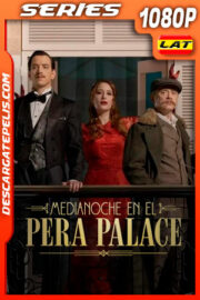 Medianoche en el Pera Palace (2022) Temporada 1 1080p WEB-DL Latino