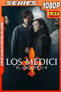 Medici: El magnifico (2019) Temporada 2 1080p WEB-DL Latino