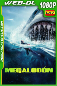Megalodón (2018) 1080p WEB-DL Latino