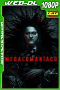 Megalomaníaco (2022) 1080p WEB-DL Latino