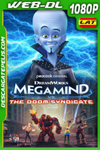 Megamente contra el sindicato de Doom (2024) 1080p WEB-DL Latino