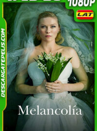 Melancolía (2011) 1080p WEB-DL Latino