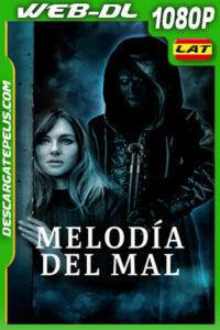 Melodía del mal (2023) 1080p WEB-DL Latino