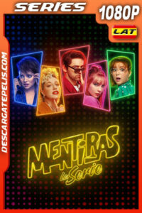 Mentiras la serie Temporada 1 (2025) 1080p WEB-DL Latino
