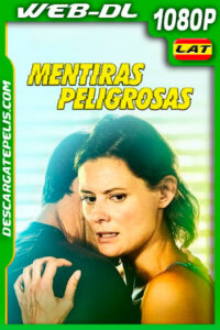 Mentiras Peligrosas (2020) 1008p WEB-DL Latino