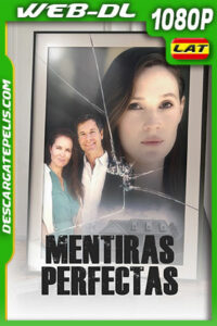 Mentiras perfectas (2019) 1080p WEB-DL Latino