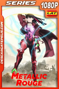 Metallic Rouge Temporada 1 (2024) 1080p WEB-DL Latino