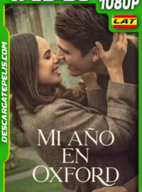 Mi año en Oxford (2025) WEB-DL 1080p Latino