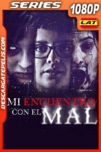 Mi encuentro con el mal Temporada 1 (2022) 1080p WEB-DL Latino