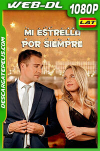 Mi Estrella por Siempre (2021) 1080p WEB-DL Latino