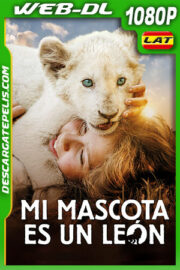 Mi mascota es un león (2018) 1080p WEB-DL Latino