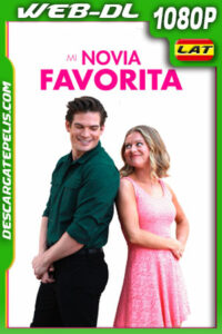 Mi Novia Favorita (2022) 1080p WEB-DL Latino