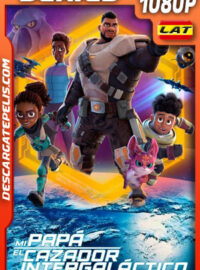 Mi papá el cazador intergaláctico Temporada 2 (2023) 1080p WEB-DL Latino