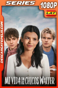 Mi vida con los chicos Walter Temporada 1 (2023) 1080p WEB-DL Latino