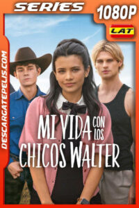 Mi vida con los chicos Walter Temporada 2 (2025) 1080p WEB-DL Latino