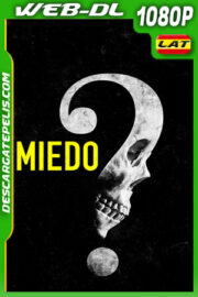 Miedo (2023) 1080p WEB-DL Latino