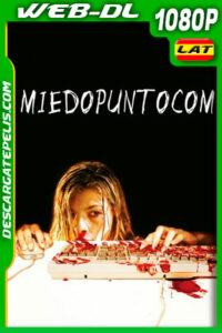 Miedopuntocom (2002) 1080p WEB-DL Latino