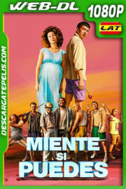 Miente si Puedes (2020) 1080p WEB-DL Latino
