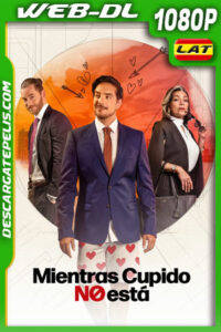 Mientras cupido no está (2025) 1080p WEB-DL Latino