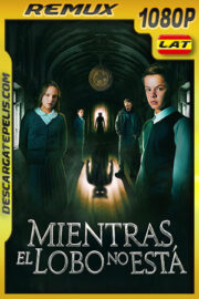 Mientras el lobo no está (2017) 1080p Remux Latino