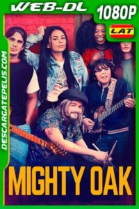 Mighty Oak (2020) 1080p WEB-DL Latino