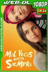 Mil veces hasta siempre (2024) 1080p WEB-DL Latino