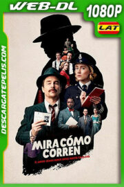Mira cómo corren (2022) 1080p WEB-DL Latino