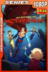 Mis aventuras con Superman Temporada 2 (2024) 1080p WEB-DL Latino