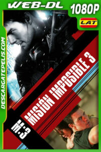 Misión Imposible 3 (2006) 1080p WEB-DL Latino