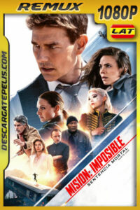 Misión Imposible: Sentencia mortal – Parte uno (2023) 1080p Remux Latino