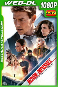 Misión Imposible: Sentencia mortal – Parte uno (2023) 1080p WEB-DL Latino
