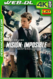 Misión Imposible: Sentencia mortal – Parte uno (2023) 4k WEB-DL HDR Latino