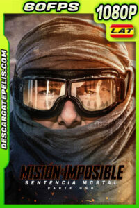 Misión Imposible: Sentencia mortal – Parte uno (2023) WEB-DL 60FPS Latino