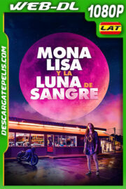 Mona Lisa y la luna de sangre (2021) 1080p WEB-DL Latino