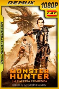 Monster Hunter: La cacería comienza (2020) 1080p Remux Latino