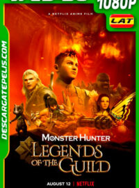 Monster Hunter: Leyendas del gremio (2021) 1080p WEB-DL Latino