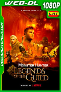 Monster Hunter: Leyendas del gremio (2021) 1080p WEB-DL Latino